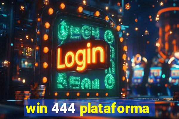 win 444 plataforma